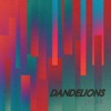 Dandelions - Single