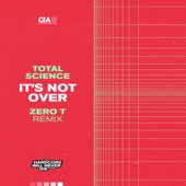 It's Not Over (Zero T Remix) artwork