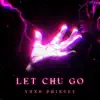 Let Chu Go - Single album lyrics, reviews, download