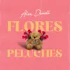Stream & download Flores y Peluches - Single