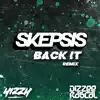 Back It (feat. Yizzy & DIzzee Rascal) [Skepsis Remix] - Single album lyrics, reviews, download