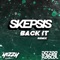 Back It (feat. Yizzy & DIzzee Rascal) - Skepsis lyrics