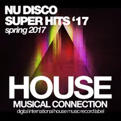 Nu Disco Super Hits (Spring 2017) by Various Artists album reviews, ratings, credits