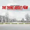 The Thing About Pam (Original Series Soundtrack) album lyrics, reviews, download