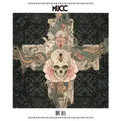 Myakuhaku - Mucc Myakuhaku - Mucc