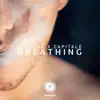 Stream & download Breathing (feat. Capitale) - Single