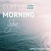 Coffee Morning Spa album lyrics, reviews, download