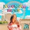 Ice Cream Mess - Single