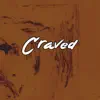 Stream & download Craved - Single