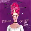 Drama Queen (Grit + Grime) album lyrics, reviews, download