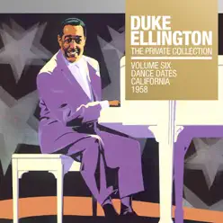 The Private Collection, Vol. 6: Dance Dates California, 1958 - Duke Ellington