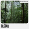 So Good - Single