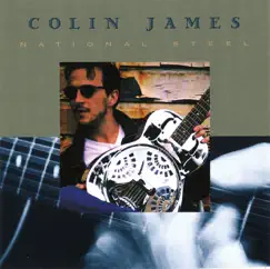 National Steel by Colin James album reviews, ratings, credits