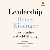 Leadership: Six Studies in World Strategy (Unabridged) - Henry Kissinger Cover Art