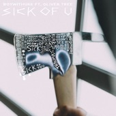 Sick of U (feat. Oliver Tree) artwork