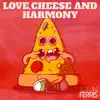 Stream & download Love, Cheese and Harmony - EP