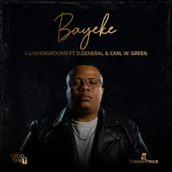 Bayeke (feat. D'General & Earl W Green) - Single by V.Underground album reviews, ratings, credits