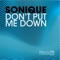 Don't Put Me Down (Mark Wilkinson Mix) - Sonique lyrics