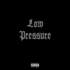 LOW PRESSURE - EP