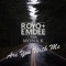 Are You With Me (feat. Mona K) - Royo & Emdee lyrics
