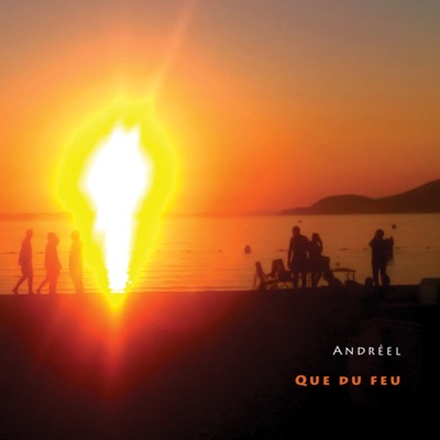 Que du feu - Andreel