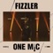 One Mic Freestyle - Fizzler lyrics