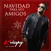 Navidad para Mis Amigos - Single album lyrics, reviews, download