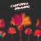 California Dreaming (feat. Snoop Dogg & Paul Rey) - Arman Cekin lyrics