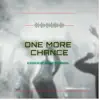 One More Chance (feat. Ronica) - Single album lyrics, reviews, download