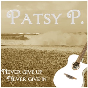 Patsy P. - Never give up Never give in - Line Dance Musique