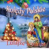 Koledy Polskie Lulajze Jezuniu artwork