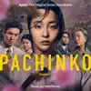 Pachinko: Season 1 (Apple TV+ Original Series Soundtrack) album lyrics, reviews, download