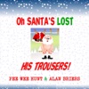 Oh Santa's Lost His Trousers - Single