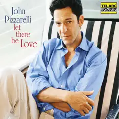 Let There Be Love by John Pizzarelli album reviews, ratings, credits
