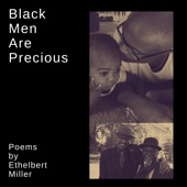 Ethelbert Miller - Black Men Are Precious