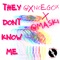 They don't know me (feat. Maskibeats) - XnoEGOx lyrics