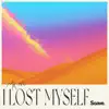 Stream & download I Lost Myself - Single