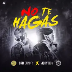 No Te Hagas - Single - Jory Boy