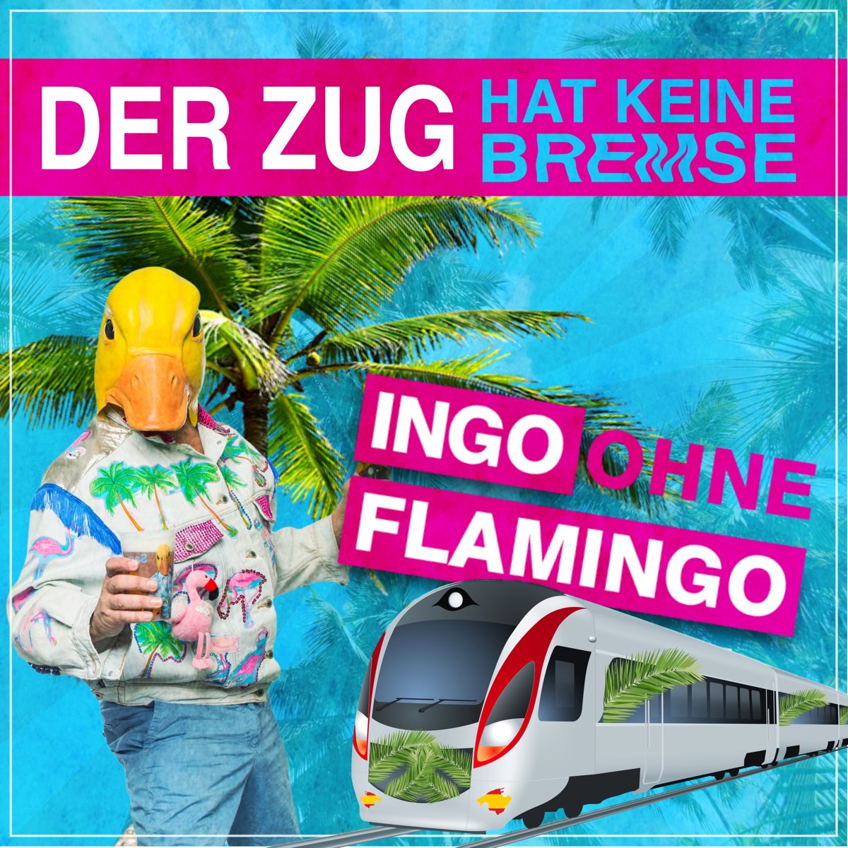 Der Zug hat keine Bremse Single de Ingo ohne Flamingo en Apple Music Der Zug hat keine Bremse Single de Ingo ohne Flamingo en Apple Music