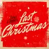 Last Christmas - Single album lyrics, reviews, download