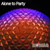 Alone to Party song lyrics