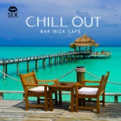 Chill Out Bar Ibiza Cafè: Chill House Party After Dark, Positive & Fresh Chillout Mix, Relax artwork