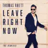 Leave Right Now (The Remixes) - EP album lyrics, reviews, download