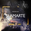 Si Amarte - Single