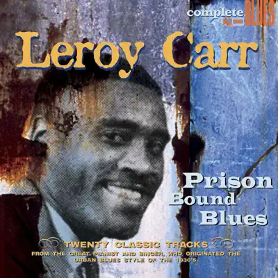 Prison Bound Blues - Leroy Carr