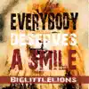 Everybody Deserves a Smile - Single album lyrics, reviews, download