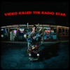 Video Killed The Radio Star - Single