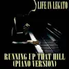 Running Up That Hill (A Happier Song) [Piano Version] - Single album lyrics, reviews, download