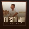 Eu Estou Aqui - Single