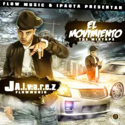 El Movimiento: The Mixtape - J Alvarez